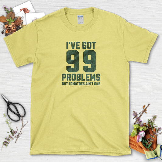 99 Problems But Tomatoes Ain't One T-Shirt Cornsilk / S T-Shirt