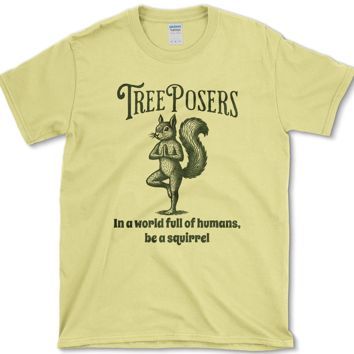 Be A Squirrel T-Shirt Cornsilk / S Essential Tees