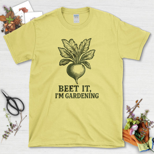 Beet It I'm Gardening T-Shirt Cornsilk / S Physical Item