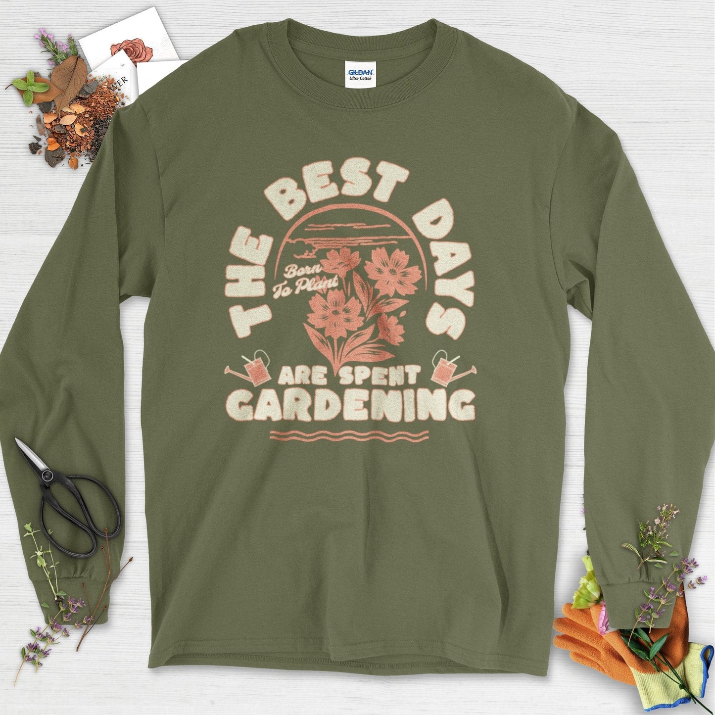 Best Days Gardening Long Sleeve Military Green / S T-Shirt