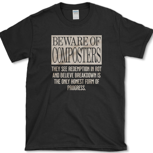 Beware of Composters T-Shirt Essential Tees / S / Black Physical Item