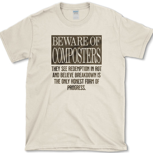 Beware of Composters T-Shirt Essential Tees / S / Natural Physical Item