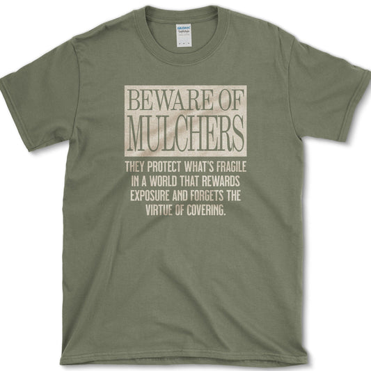 Beware of Mulchers T-Shirt Military Green / S Physical Item