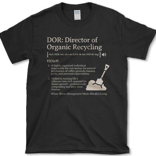 Director Of Organic Recycling T-Shirt Essential Tees / S / Black Physical Item
