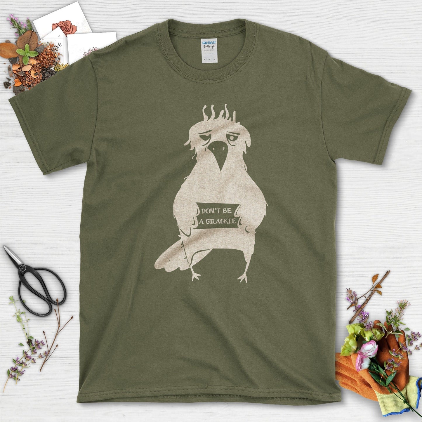 Don't Be A Grackle T-Shirt T-Shirts / S / Military Green Physical Item