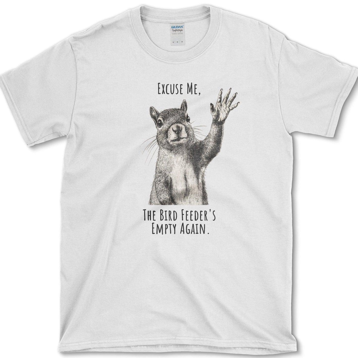 Excuse Me, Bird Feeder's Empty T-Shirt White / S Essential Tees