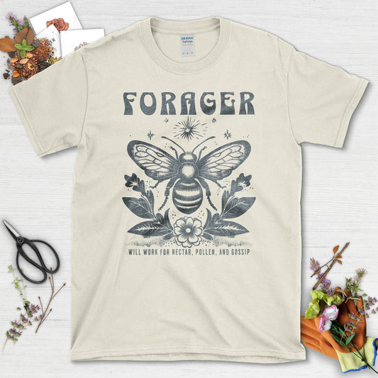 Forager Will Work for Nectar Pollen and Gossip T-Shirts Natural / S T-Shirt