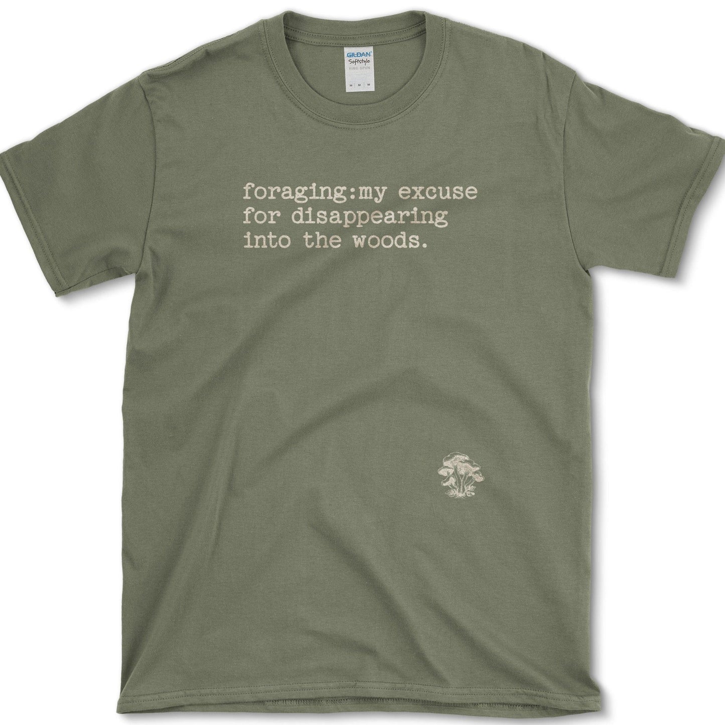Foraging Excuse for Disappearing T-Shirt Essential Tees / S / Military Green Physical Item