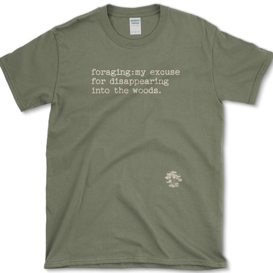 Foraging Excuse for Disappearing T-Shirt Essential Tees / S / Military Green Physical Item