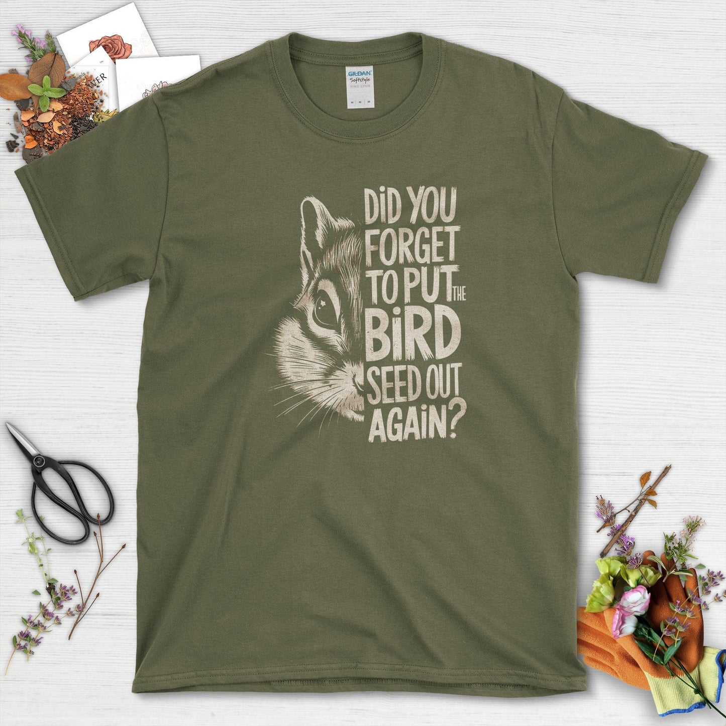 Forget The Bird Seed T-Shirt Military Green / S T-Shirt