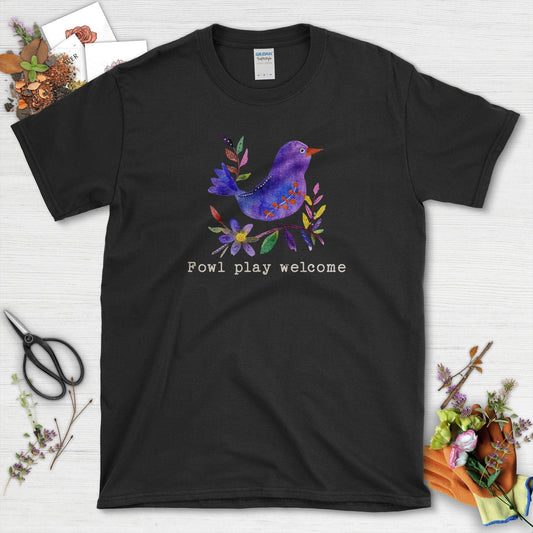 Fowl Play Welcome T-Shirt Black / S T-Shirt