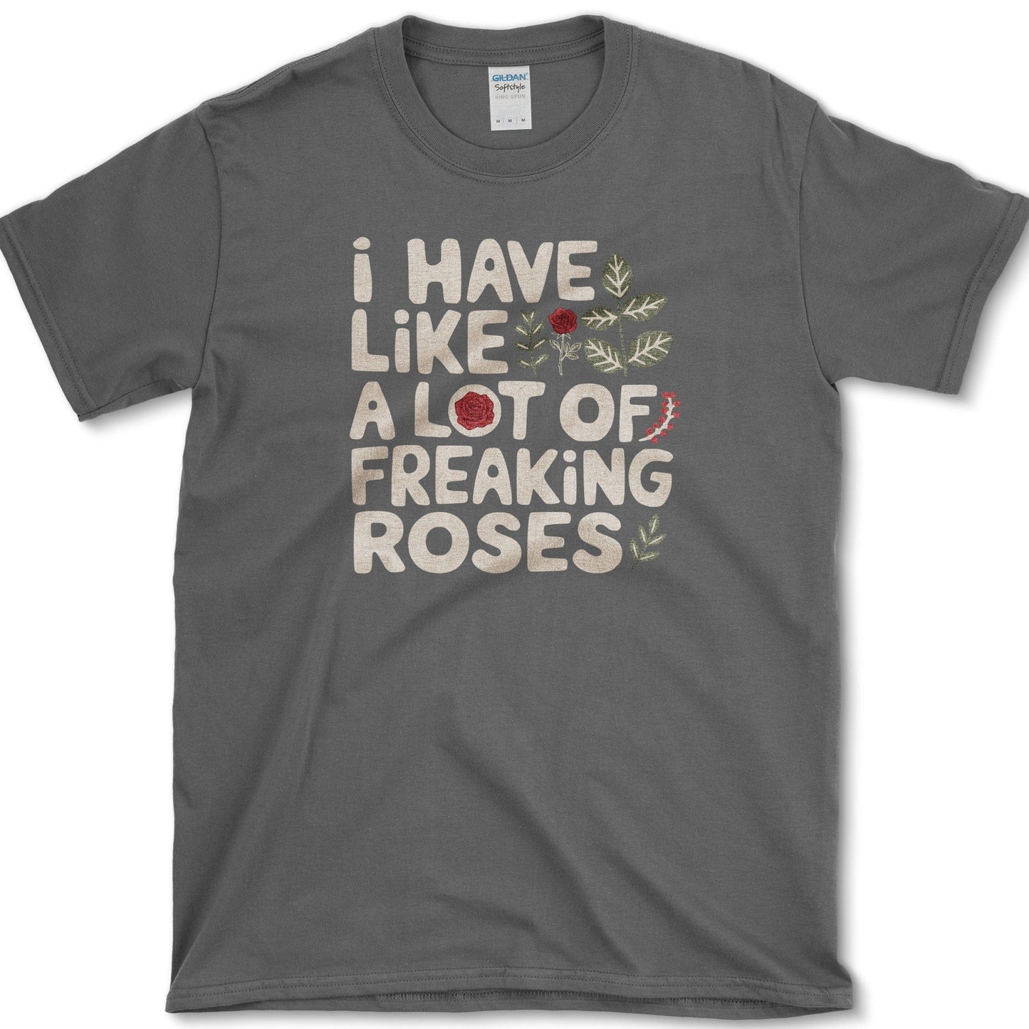 Freaking Roses T-Shirt Essential Tees / S / Dark Heather Physical Item