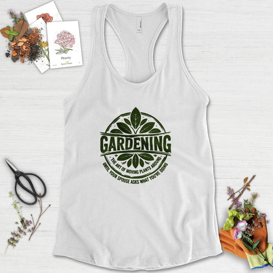 Gardening Art of Moving Plants Racerback Racerback / XS / White Physical Item