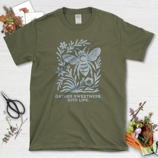 Gather Sweetness Give Life T-Shirt Military Green / S Physical Item