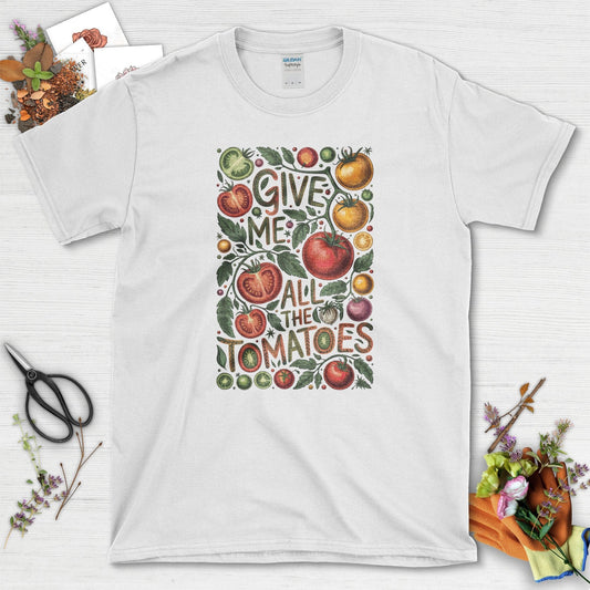 Give Me All the Tomatoes T-Shirt White / S Physical Item