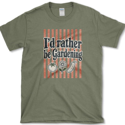 I'd Rather Be Gardening T-Shirt S / Military Green Essential Tees