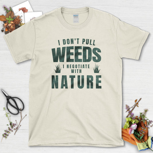 I Don't Pull Weeds T-Shirt Natural / S T-Shirt