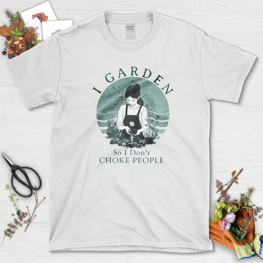 I Garden Don't Choke People T-Shirt White / S T-Shirt