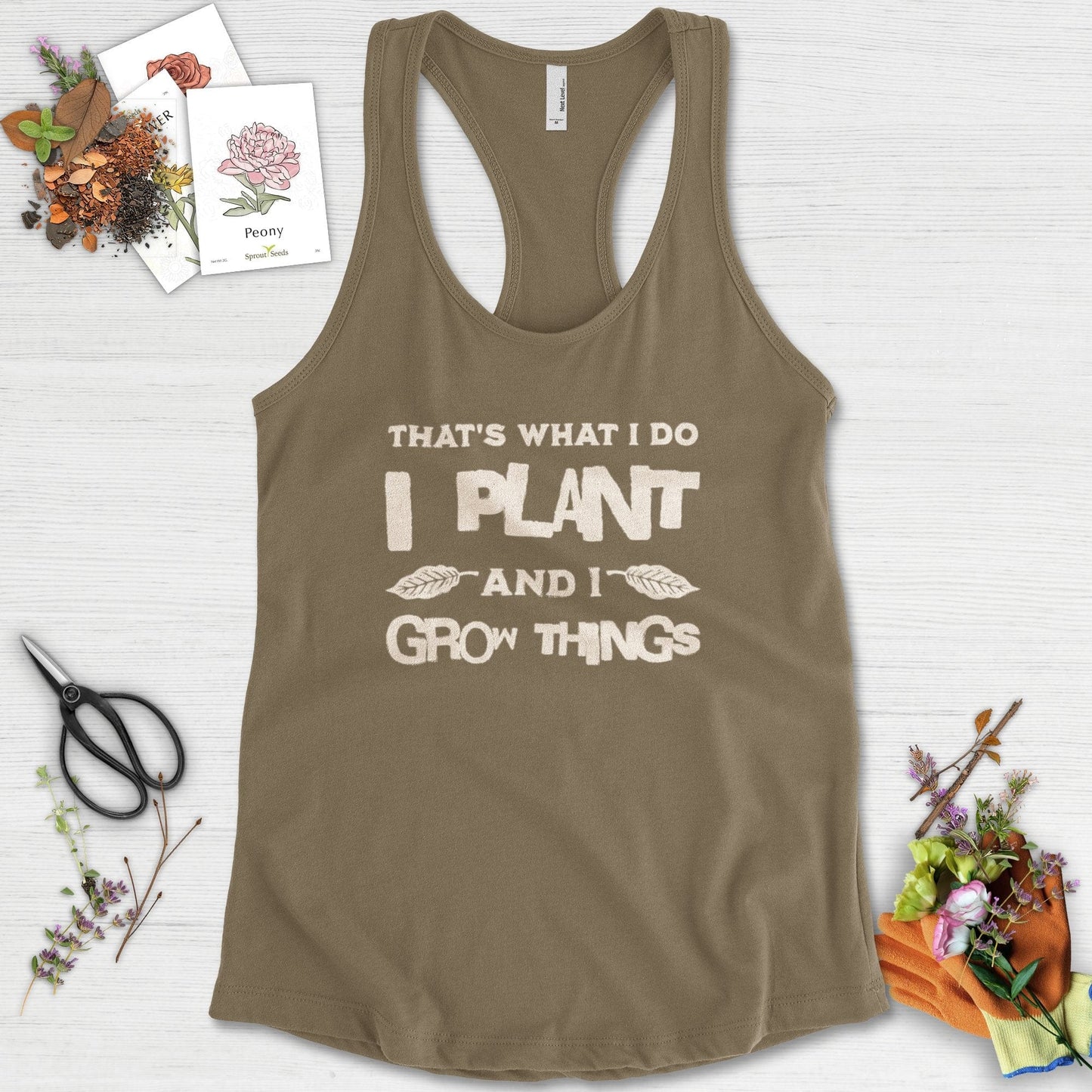 I Plant And I Grow Things Racerback Racerback / XS / Military Green Physical Item