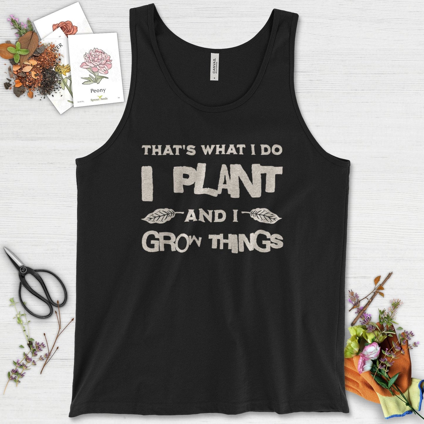 I Plant And I Grow Things Tank Top Black / XS Physical Item