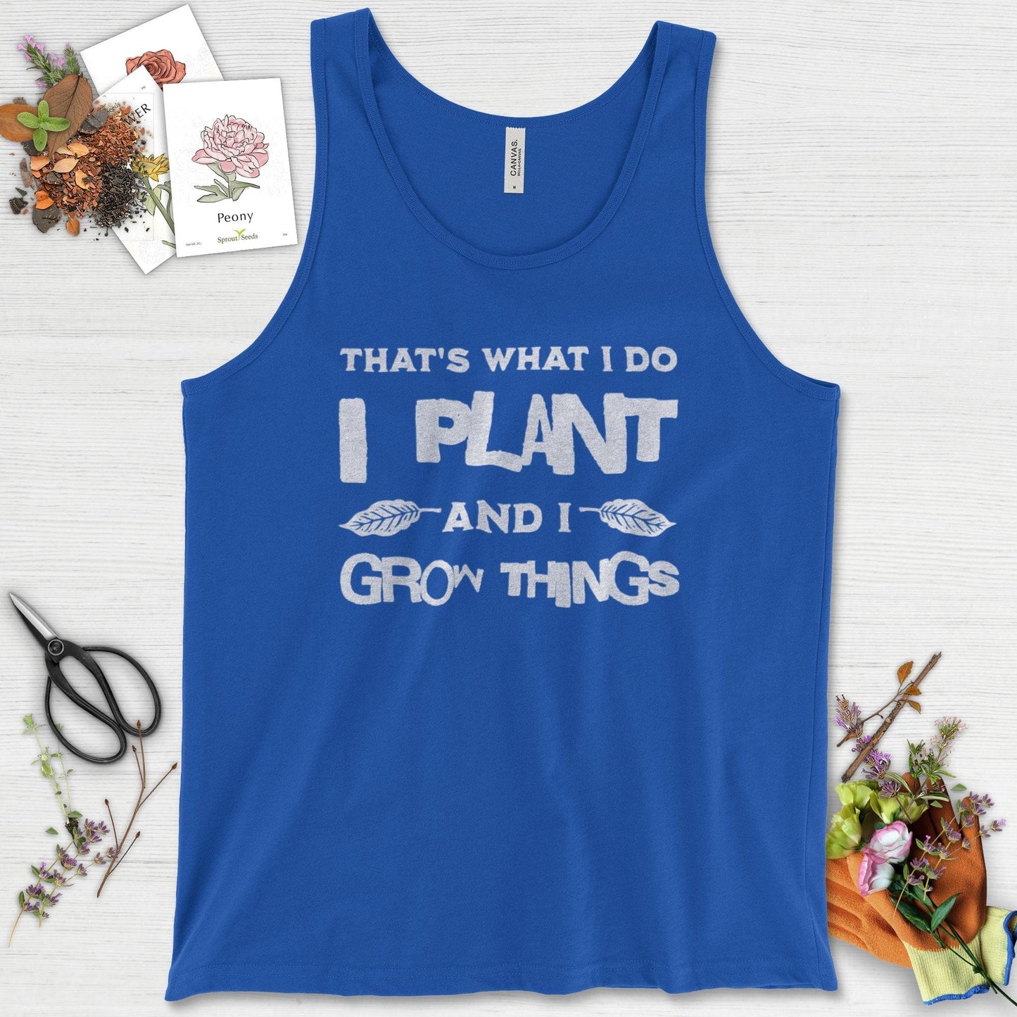 I Plant And I Grow Things Tank Top True Royal / XS Physical Item