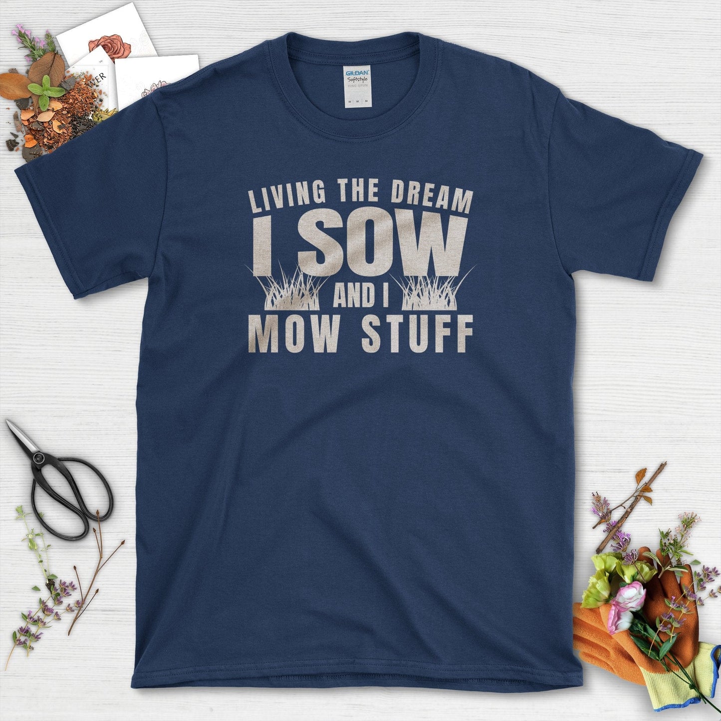 I Sow And I Mow Stuff T-Shirt Navy / S T-Shirt