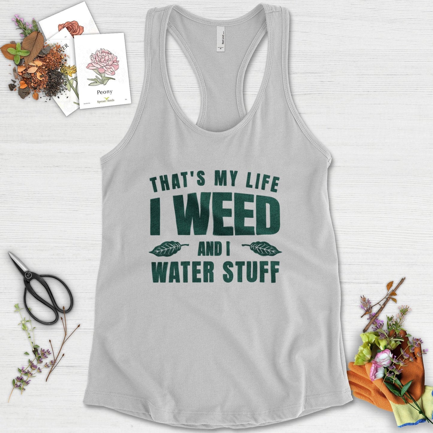 I Weed And I Water Stuff Racerback Racerback / XS / Heather Grey Physical Item