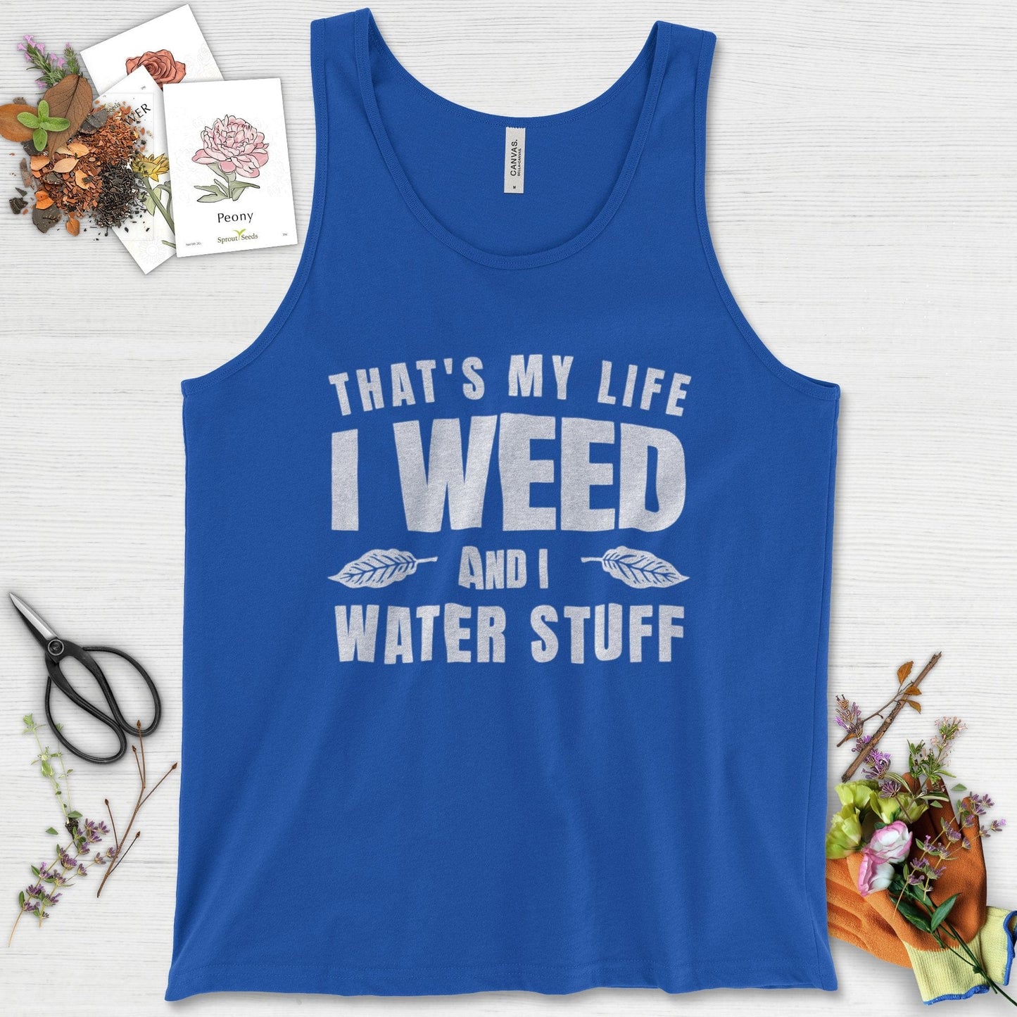 I Weed And I Water Stuff Tank Top True Royal / XS Physical Item