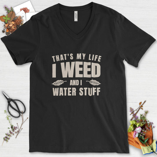 I Weed And I Water Stuff V-Neck Black / S Physical Item