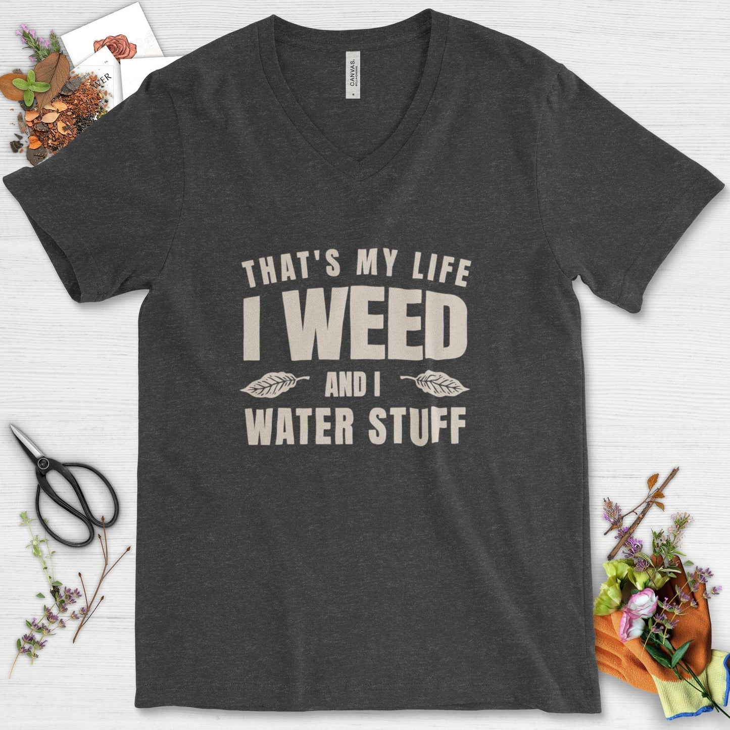 I Weed And I Water Stuff V-Neck Dark Grey Heather / S Physical Item