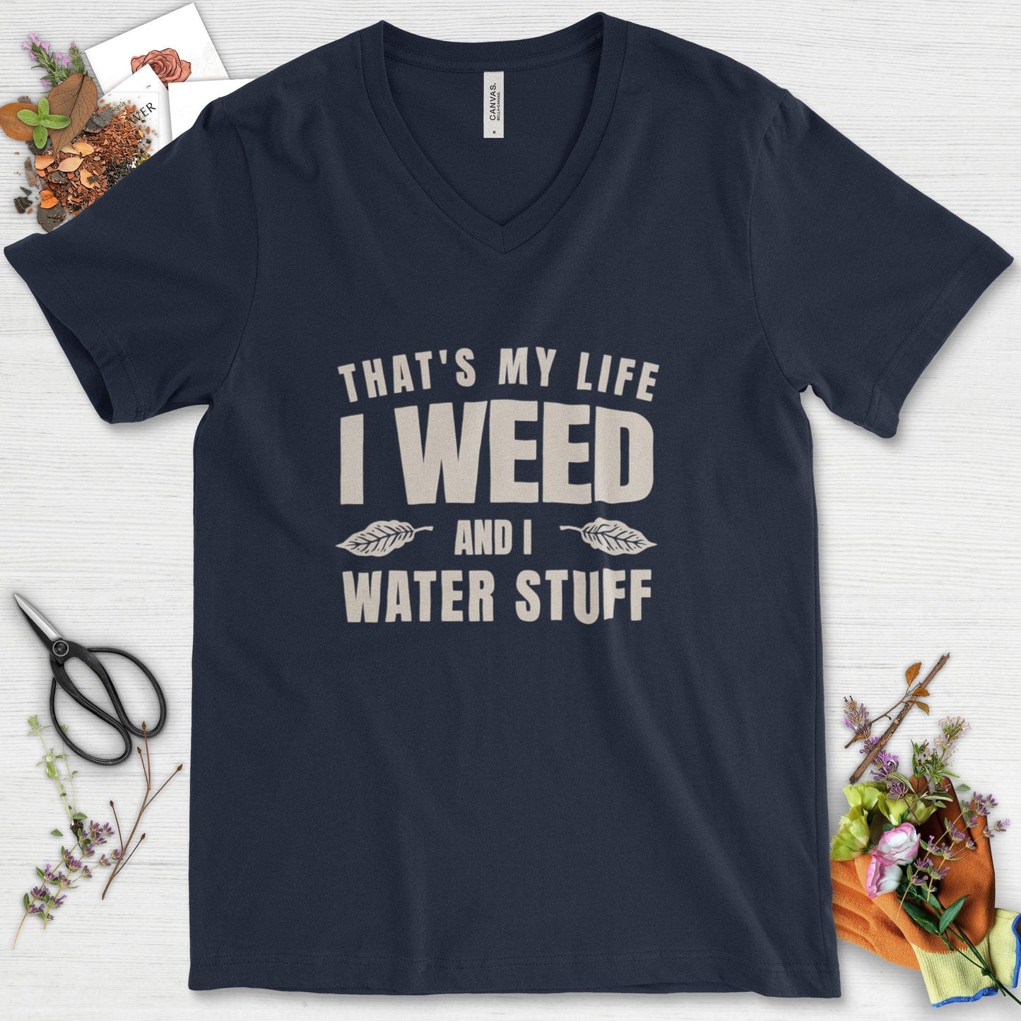 I Weed And I Water Stuff V-Neck Navy / S Physical Item