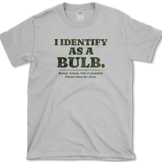 Identify as a Bulb T-Shirt Sport Grey / S Physical Item