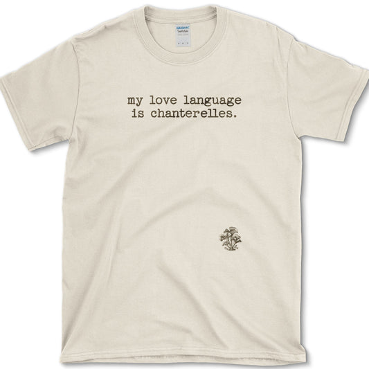 Love Language Chanterelles T-Shirt Essential Tees / S / Natural Physical Item
