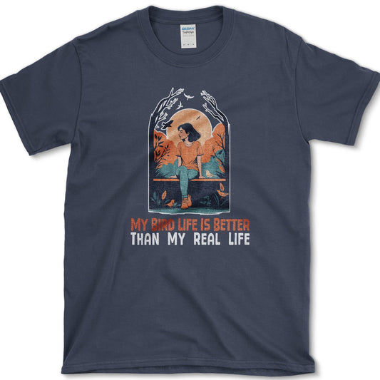 My Bird Life is Better T-Shirt Navy / S Essential Tees