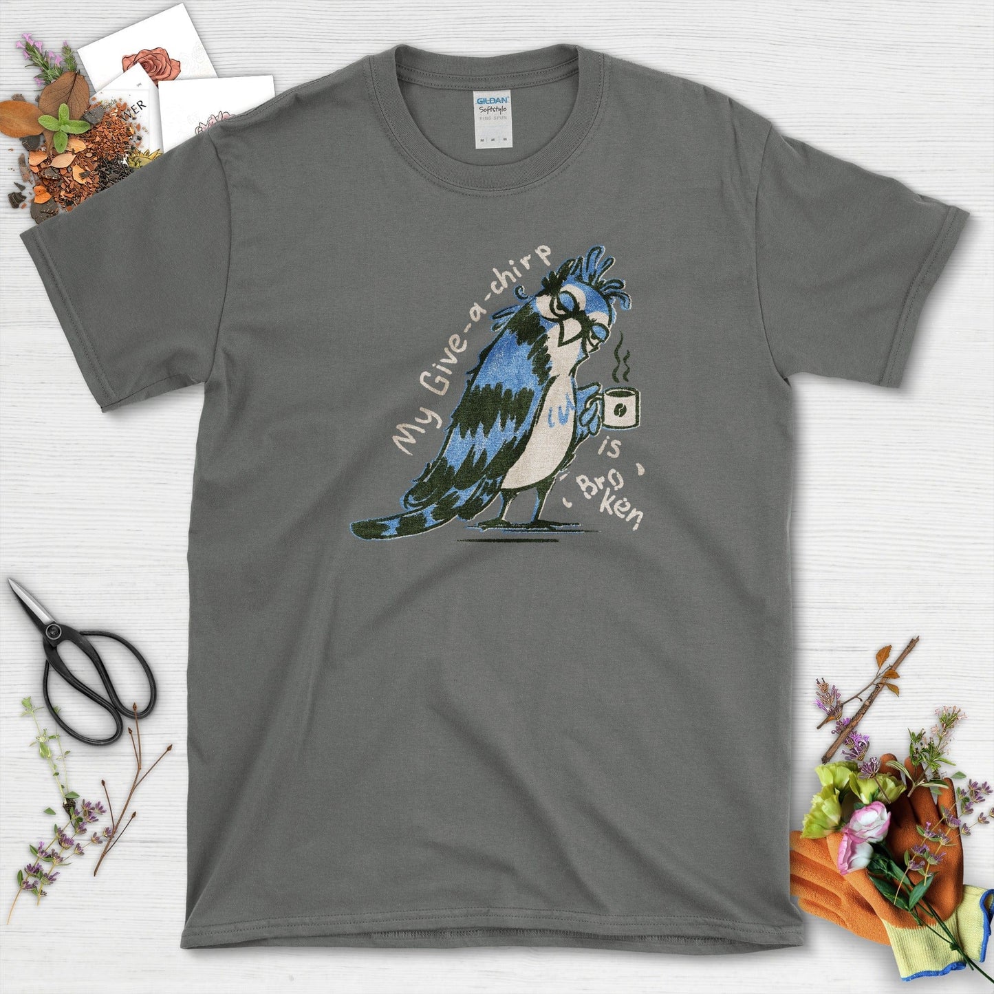 My Give a Chirp is Broken T-Shirt T-Shirts / S / Charcoal Physical Item