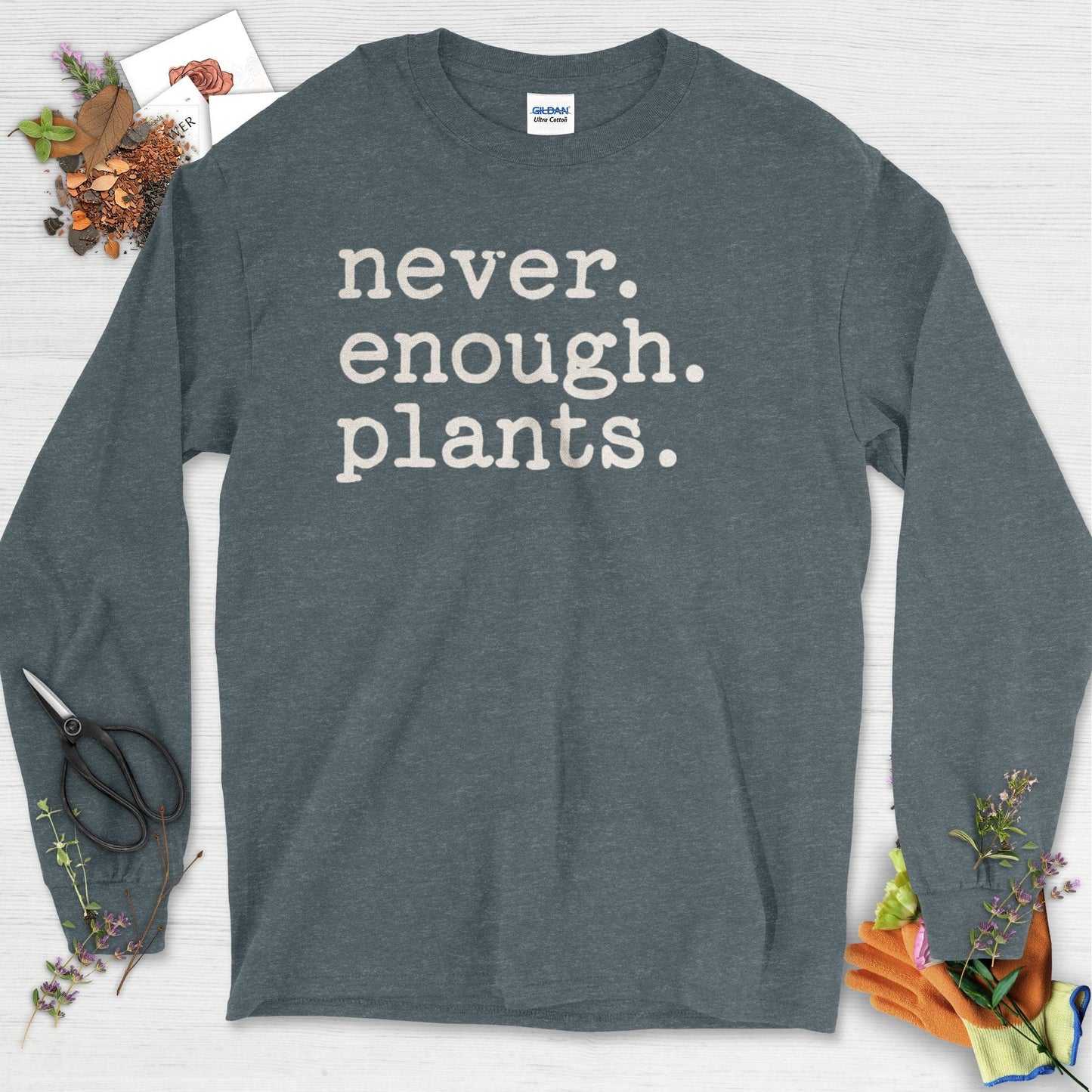 Never Enough Plants Long Sleeve Dark Heather / S T-Shirt