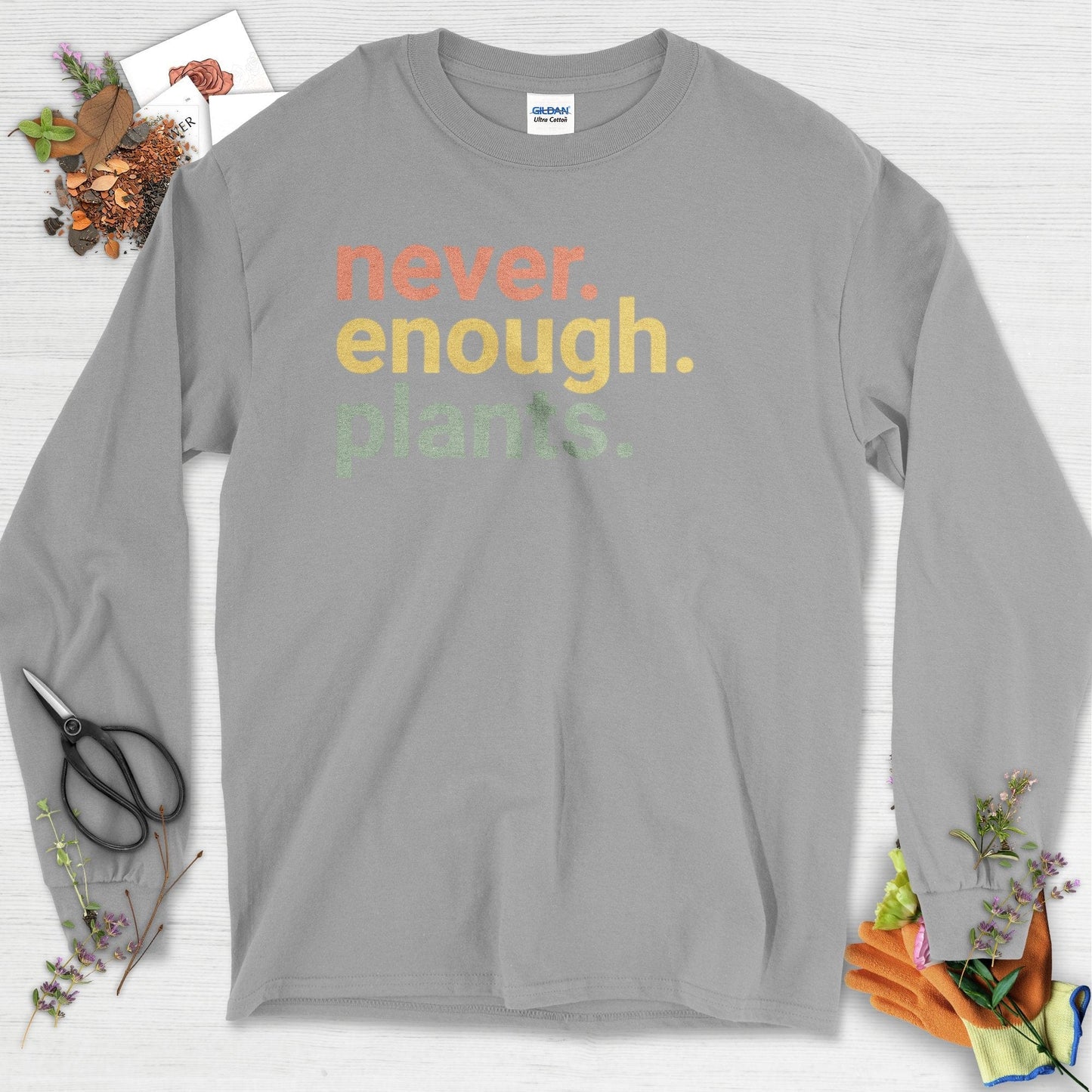 Never Enough Plants Long Sleeve Sport Grey / S T-Shirt