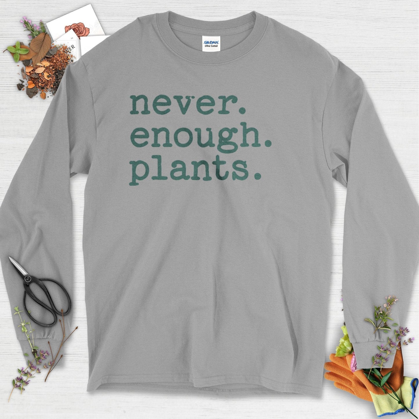 Never Enough Plants Long Sleeve Sport Grey / S T-Shirt
