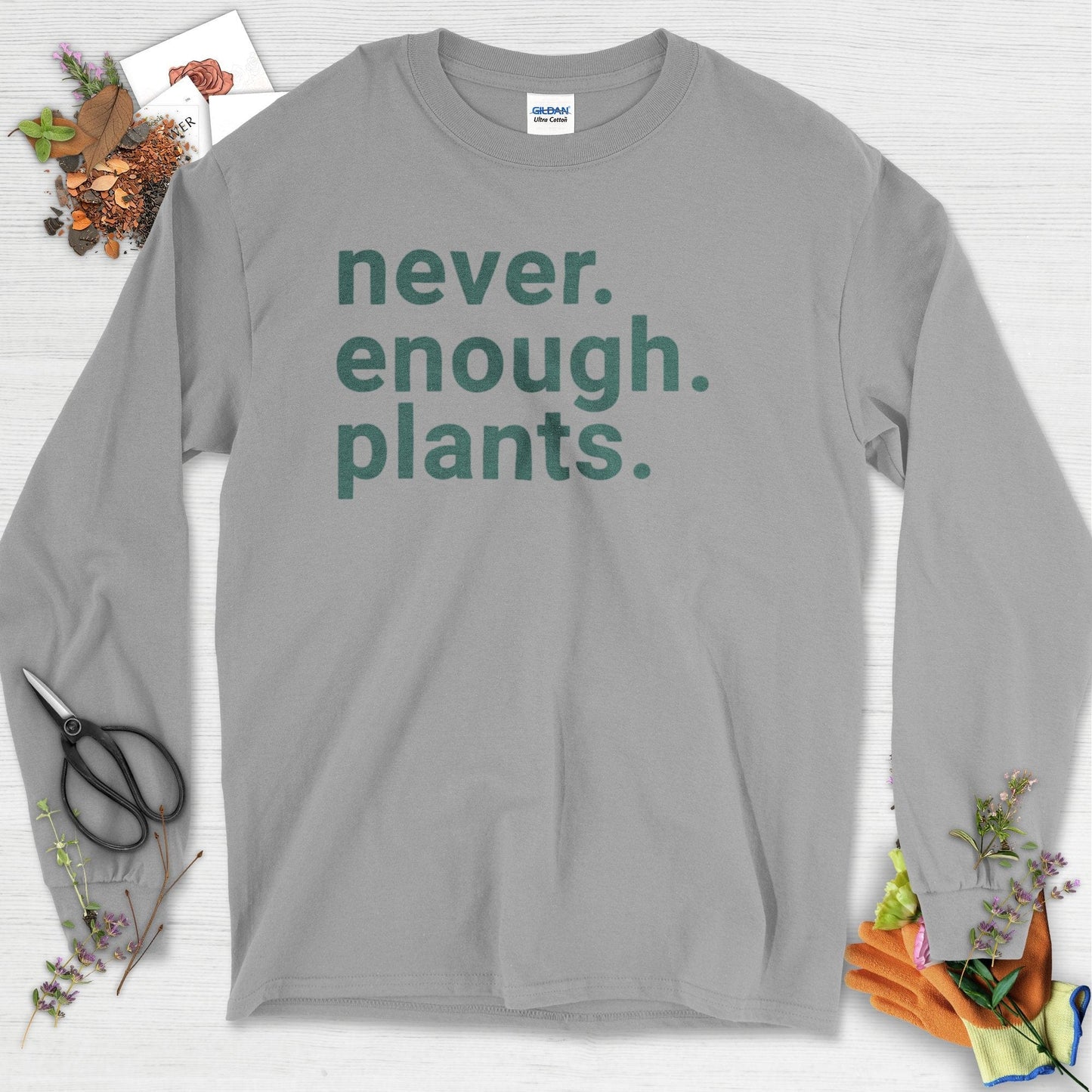 Never Enough Plants Long Sleeve Sport Grey / S T-Shirt