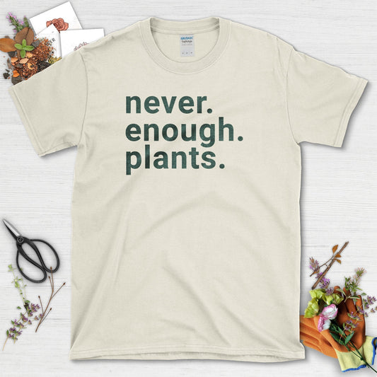 Never Enough Plants T-Shirt Natural / S T-Shirt