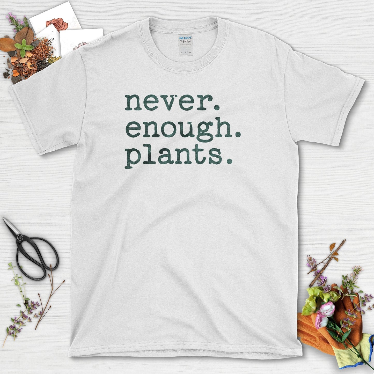 Never Enough Plants T-Shirt T-Shirt