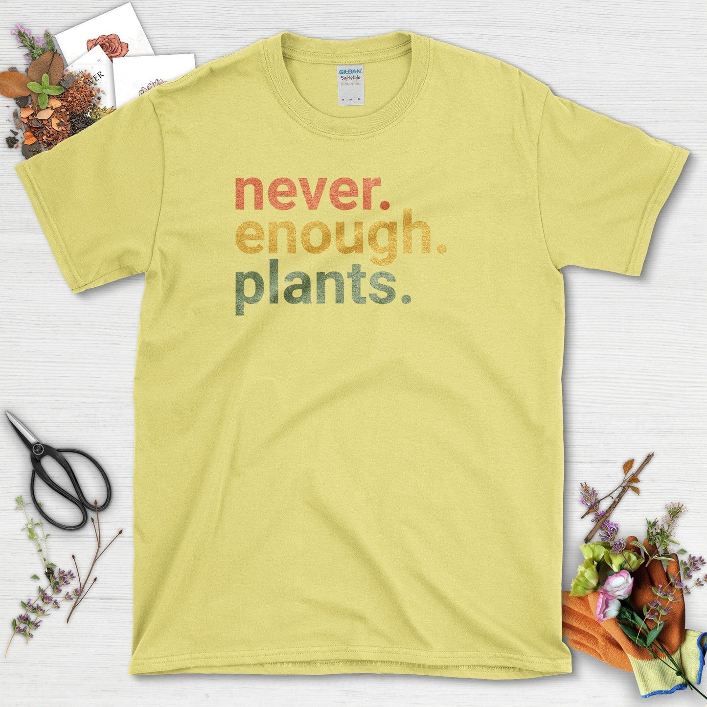 Never Enough Plants T-Shirt T-Shirt