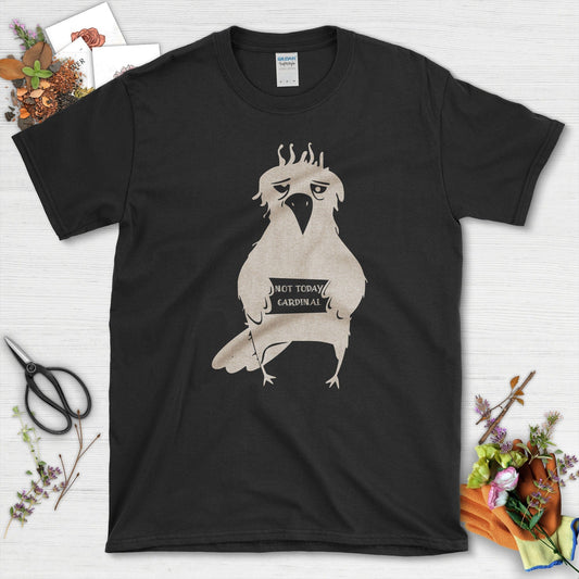 Not Today Cardinal T-Shirt T-Shirts / S / Black Physical Item