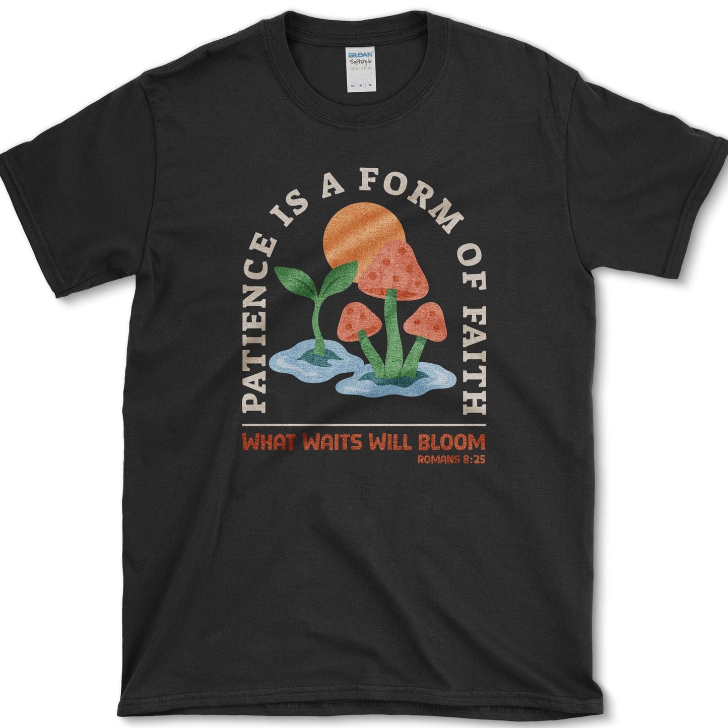 Patience Form of Faith T-Shirt Essential Tees / S / Black Physical Item