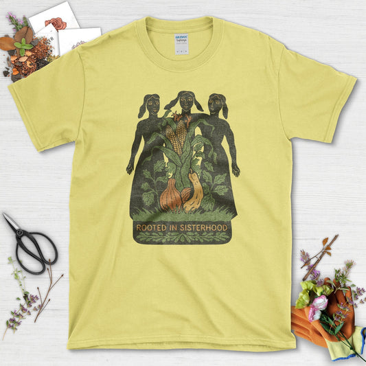 Rooted in Sisterhood T-Shirt T-Shirts / S / Cornsilk Physical Item