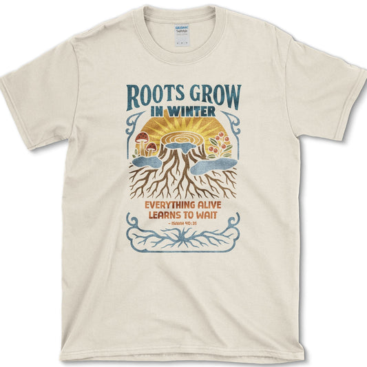 Roots Grow in Winter T-Shirt Essential Tees / S / Natural Physical Item