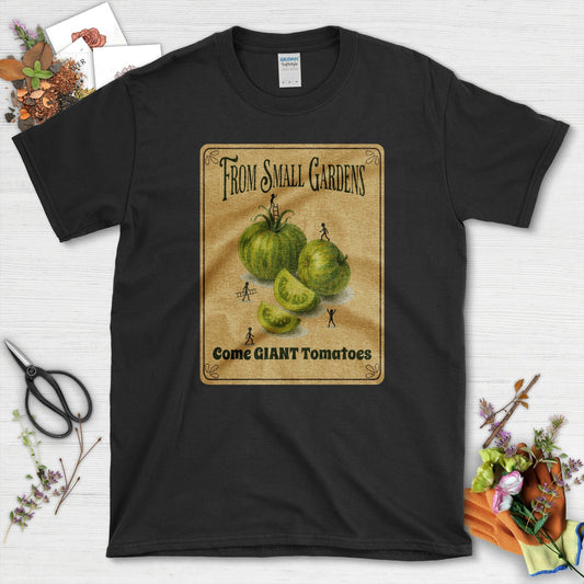 Small Gardens, Giant Tomatoes T-Shirt T-Shirts / S / Black Physical Item