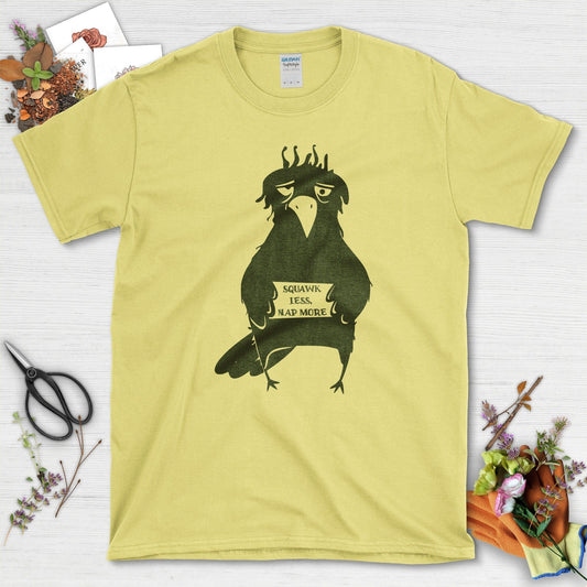 Squawk Less Nap More T-Shirt T-Shirts / S / Cornsilk Physical Item