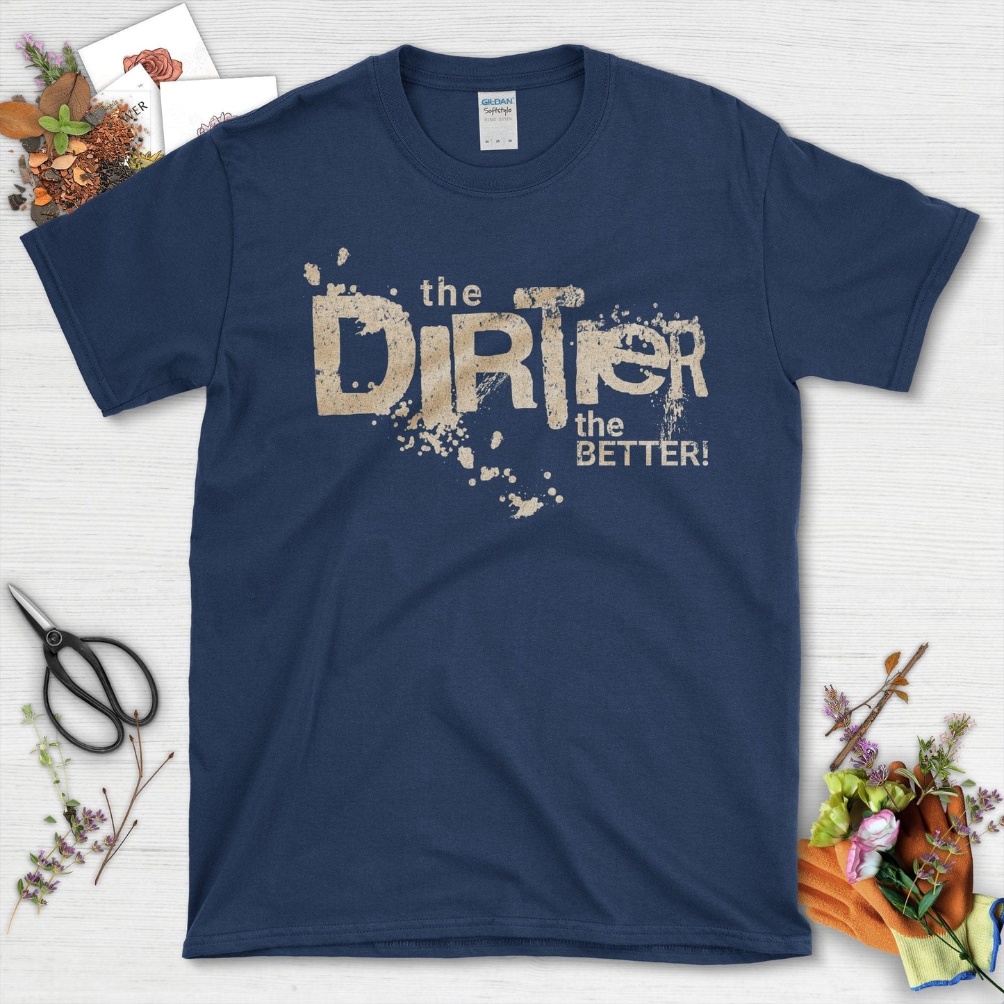 The Dirtier the Better T-Shirt Navy / S T-Shirt