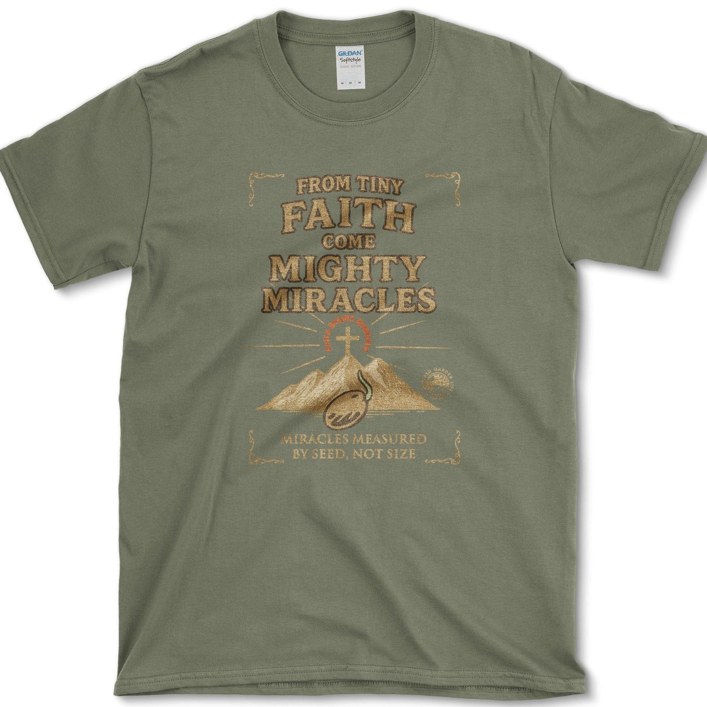 Tiny Faith Mighty Miracles T-Shirt Essential Tees / S / Military Green Physical Item